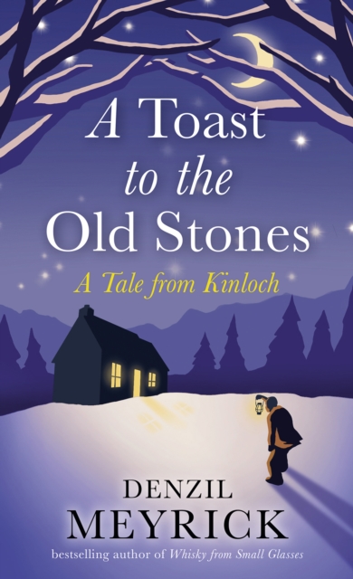 Book Cover for Toast to the Old Stones by Denzil Meyrick