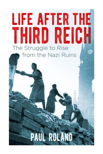 Book Cover for Life After the Third Reich by Paul Roland