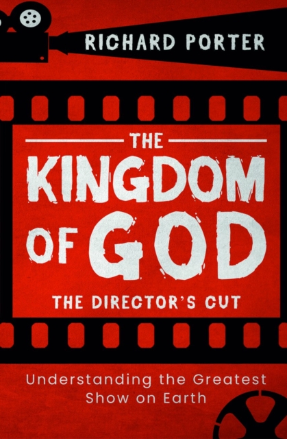 Book Cover for Kingdom of God, The - The Director's Cut by Richard Porter