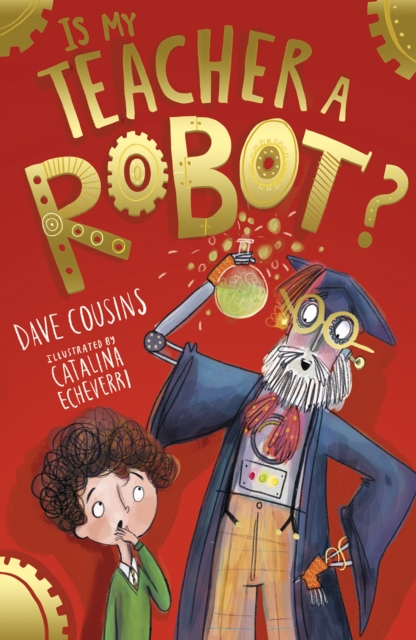 Book Cover for Is My Teacher A Robot? by Dave Cousins