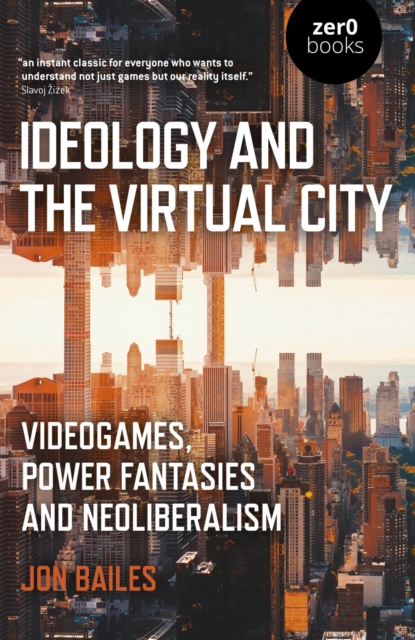 Book Cover for Ideology and the Virtual City by Jon Bailes