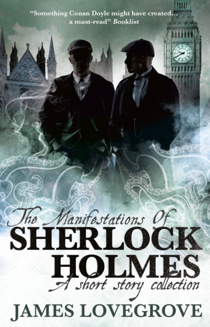 Book Cover for Sherlock Holmes - The Manifestations of Sherlock Holmes by James Lovegrove