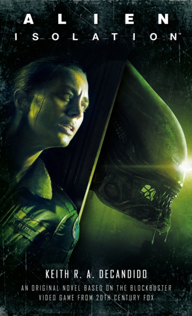 Book Cover for Alien: Isolation by Keith R.A. DeCandido