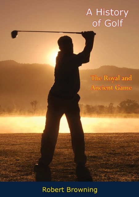 Book Cover for History of Golf by Robert Browning