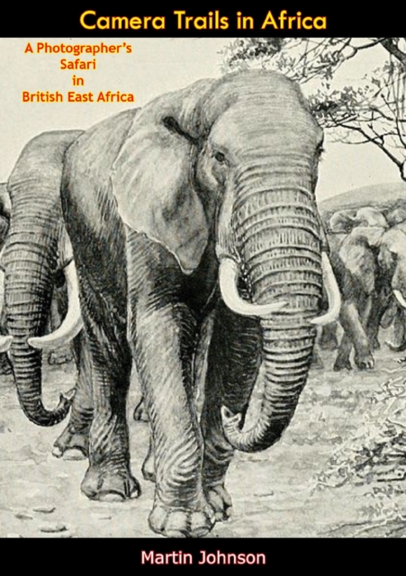 Book Cover for Camera Trails in Africa by Martin Johnson