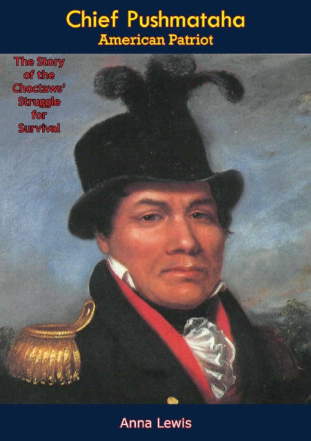 Book Cover for Chief Pushmataha, American Patriot by Anna Lewis