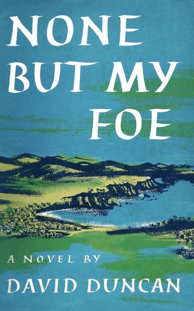 Book Cover for None But My Foe by David Duncan