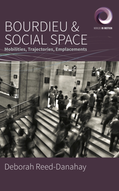 Book Cover for Bourdieu and Social Space by Deborah Reed-Danahay