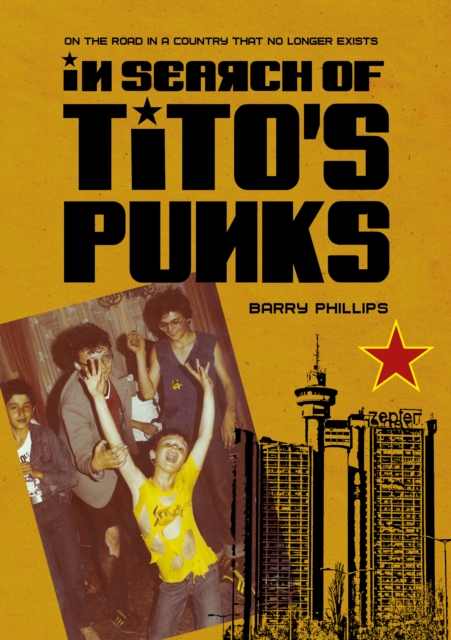 Book Cover for In Search of Titos Punks by Barry Phillips