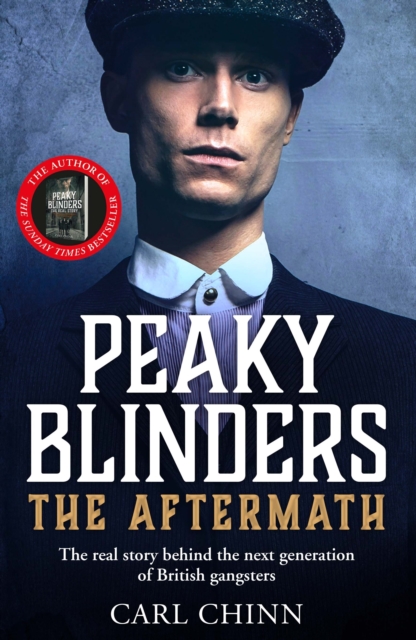 Book Cover for Peaky Blinders: The Aftermath: The real story behind the next generation of British gangsters by Chinn, Carl