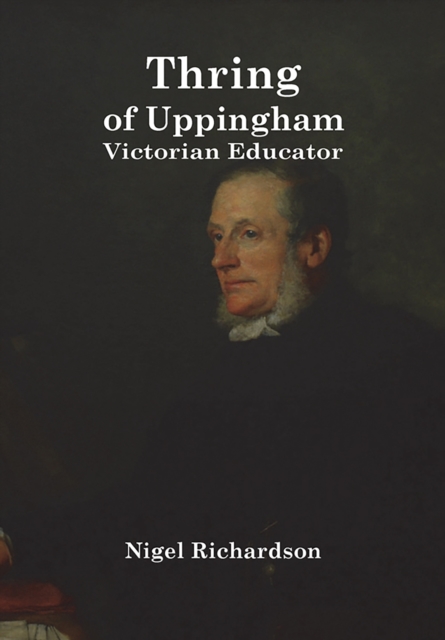 Book Cover for Thring Of Uppingham: Victorian Educator by Nigel Richardson