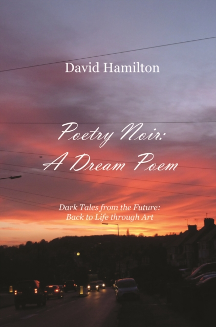 Book Cover for Poetry Noir: A Dream Poem by David Hamilton