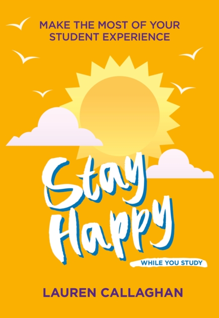 Book Cover for Stay Happy While You Study by Callaghan, Lauren