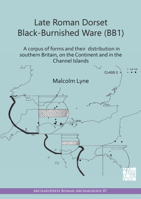 Book Cover for Late Roman Dorset Black-Burnished Ware (BB1) by Malcolm Lyne