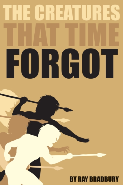 Book Cover for Creatures That Time Forgot by Ray Bradbury