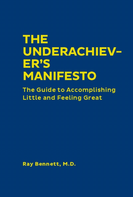 Book Cover for Underachiever's Manifesto by Ray Bennett