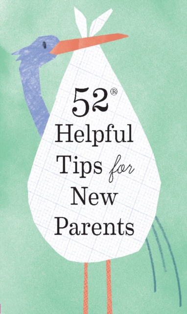 52 Helpful Tips for New Parents