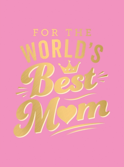 Book Cover for For the World's Best Mum by Publishers, Summersdale