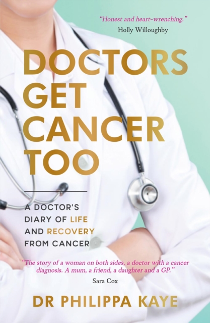 Book Cover for Doctors Get Cancer Too by Dr Philippa Kaye