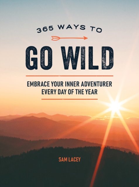 Book Cover for 365 Ways to Go Wild by Sam Lacey