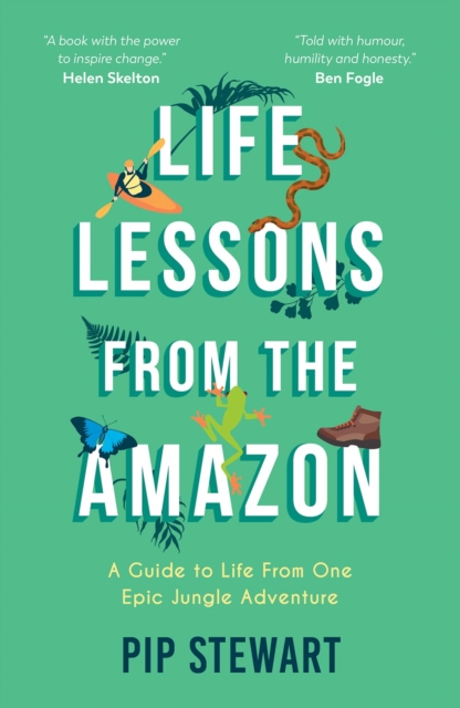 Book Cover for Life Lessons From the Amazon by Pip Stewart