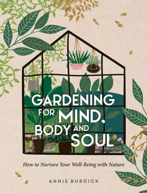 Book Cover for Gardening for Mind, Body and Soul by Annie Burdick