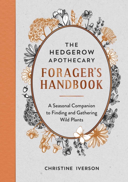 Book Cover for Hedgerow Apothecary Forager's Handbook by Christine Iverson