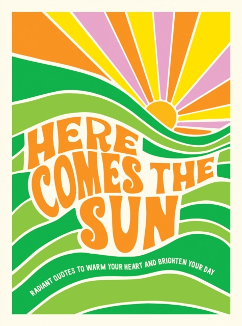 Book Cover for Here Comes the Sun by Publishers, Summersdale