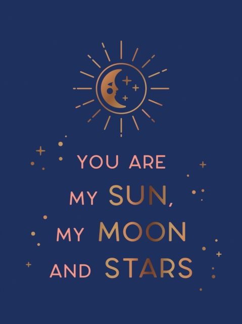 Book Cover for You Are My Sun, My Moon and Stars by Publishers, Summersdale
