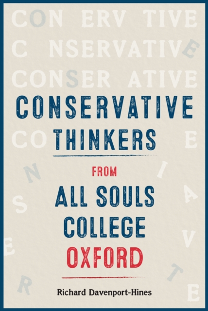 Book Cover for Conservative Thinkers from All Souls College Oxford by Davenport-Hines, Richard