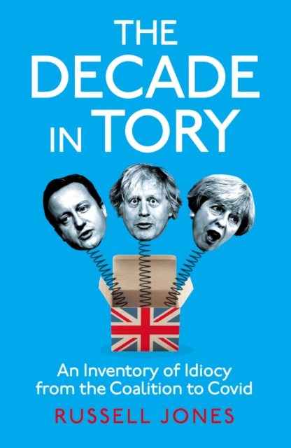 Book Cover for Decade in Tory by Russell Jones