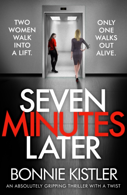 Book Cover for Seven Minutes Later by Bonnie Kistler