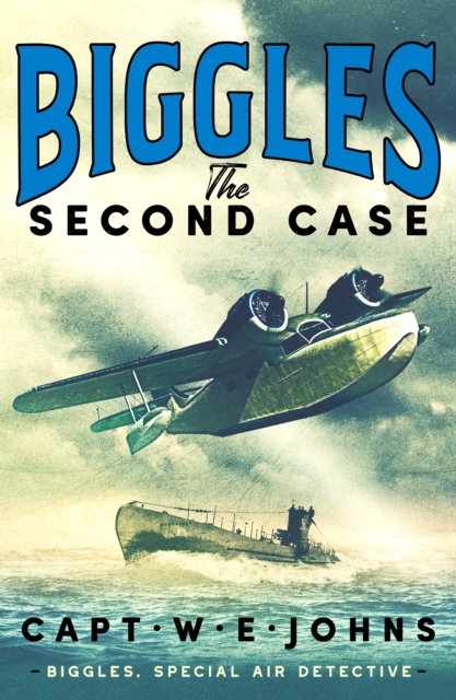 Book Cover for Biggles: The Second Case by Captain W. Johns