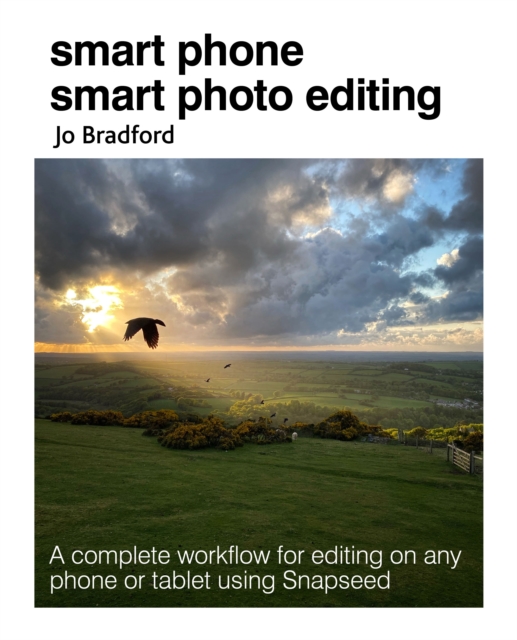 Book Cover for Smart Phone Smart Photo Editing by Jo Bradford