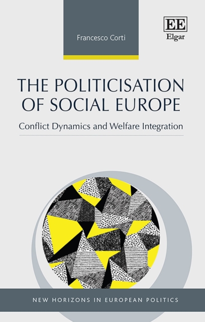 Book Cover for Politicisation of Social Europe by Francesco Corti