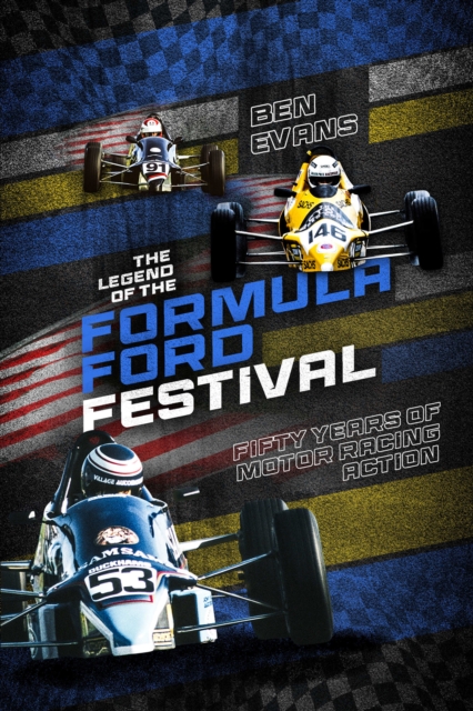 Book Cover for Legend of the Formula Ford Festival by Ben Evans