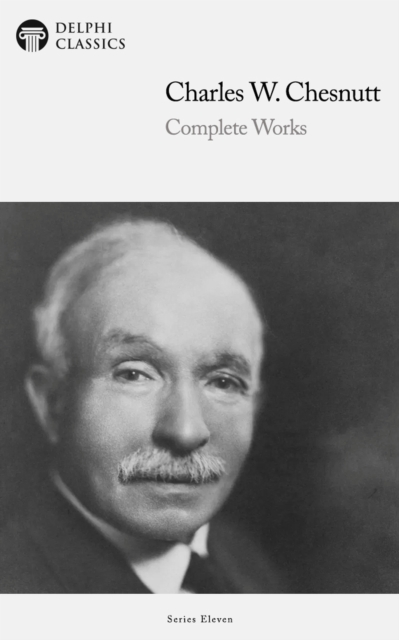 Book Cover for Delphi Complete Works of Charles W. Chesnutt (Illustrated) by Charles W. Chesnutt