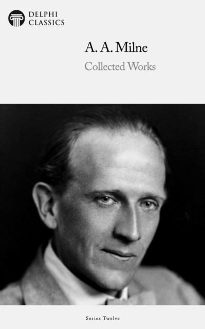 Book Cover for Delphi Collected Works of A. A. Milne (Illustrated) by A. A. Milne