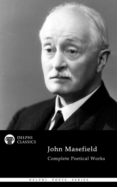 Book Cover for Delphi Complete Poetical Works of John Masefield by John Masefield