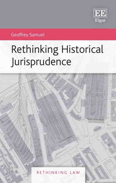 Book Cover for Rethinking Historical Jurisprudence by Samuel, Geoffrey