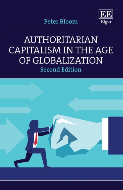 Book Cover for Authoritarian Capitalism in the Age of Globalization by Peter Bloom