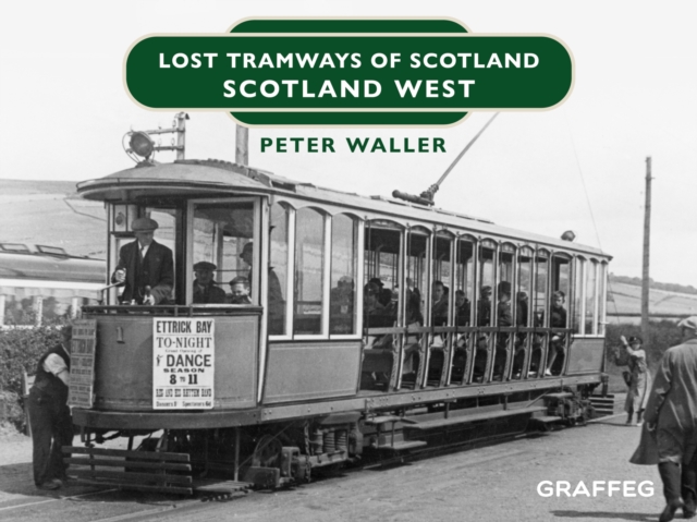 Book Cover for Lost Tramways of Scotland by Peter Waller