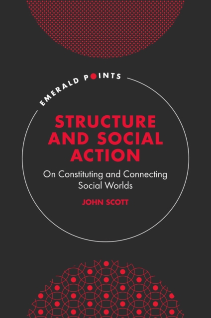 Book Cover for Structure and Social Action by John Scott