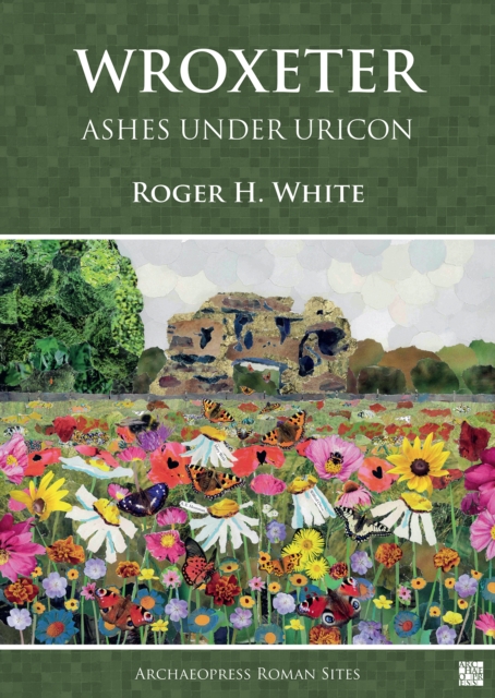 Book Cover for Wroxeter: Ashes under Uricon by Roger H. White