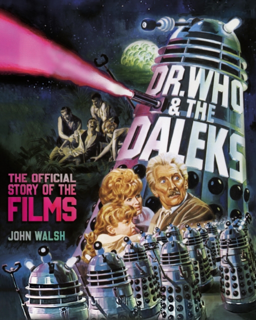 Book Cover for Dr. Who & The Daleks: The Official Story of the Films by John Walsh