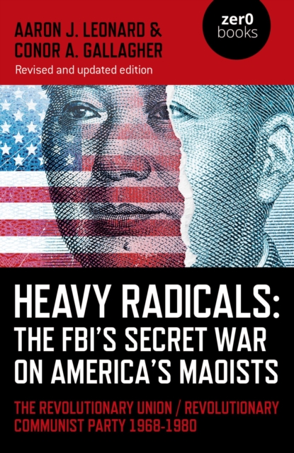 Book Cover for Heavy Radicals: The FBI's Secret War on America's Maoists 2ED by Aaron J. Leonard