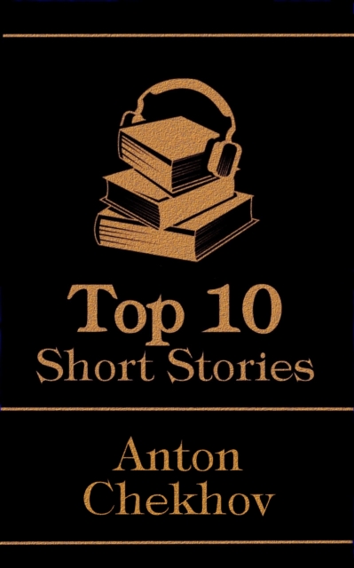 Book Cover for Top 10 Short Stories - Anton Chekov by Anton Chekhov