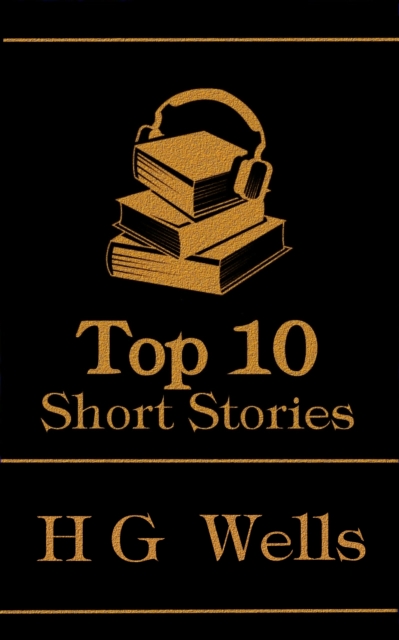 Book Cover for Top 10 Short Stories - H G Wells by H G Wells