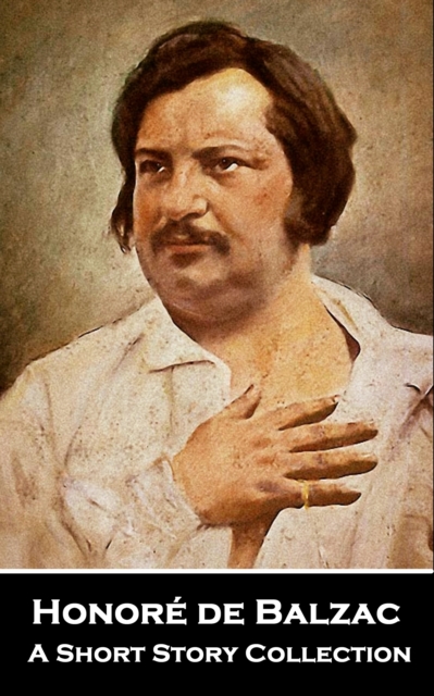 Book Cover for Honore de Balzac - A Short Story Collection by Honore de Balzac