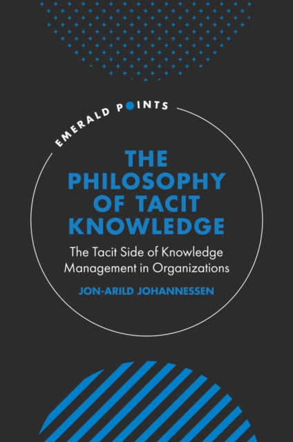 Book Cover for Philosophy of Tacit Knowledge by Jon-Arild Johannessen